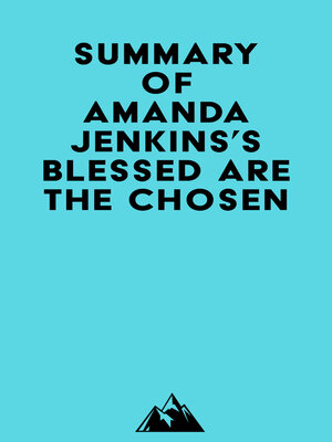 cover image of Summary of Amanda Jenkins's Blessed Are the Chosen
